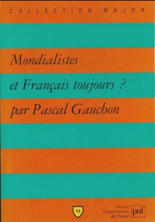 Livrenpoche : Mondialistes et Français toujours ? - Pascal Gauchon - Livre