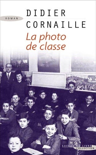 Livrenpoche : La photo de classe - Didier Cornaille - Livre