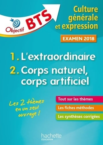 Livrenpoche : Objectif BTS culture générale et expression examen 2018 - Catherine Duffau - Livre