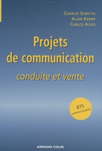 Projets de communication : Conduite et vente - Charles Scibetta - Livre
