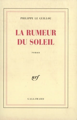 Livrenpoche : La rumeur du soleil - Philippe Le Guillou - Livre