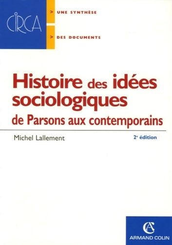 Livrenpoche : Histoire des idées sociologiques : De parsons aux contemporains - Michel Lallement - Livre
