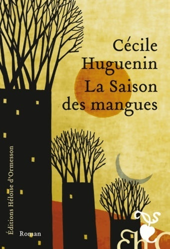 Livrenpoche : La saison des mangues - Cécile Huguenin - Livre