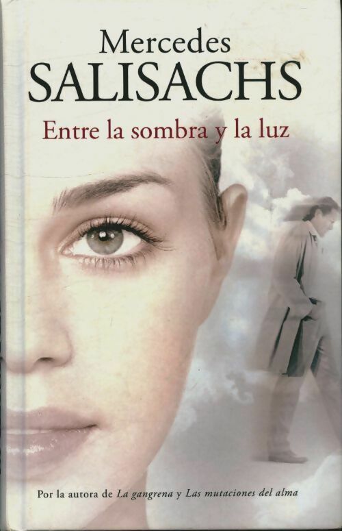 Livrenpoche : Entre la sombra y la luz - Mercedes Salisachs - Livre