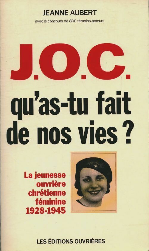 Livrenpoche : J.O.C. Qu'as-tu fait de nos vies ? - Jeanne Aubert - Livre