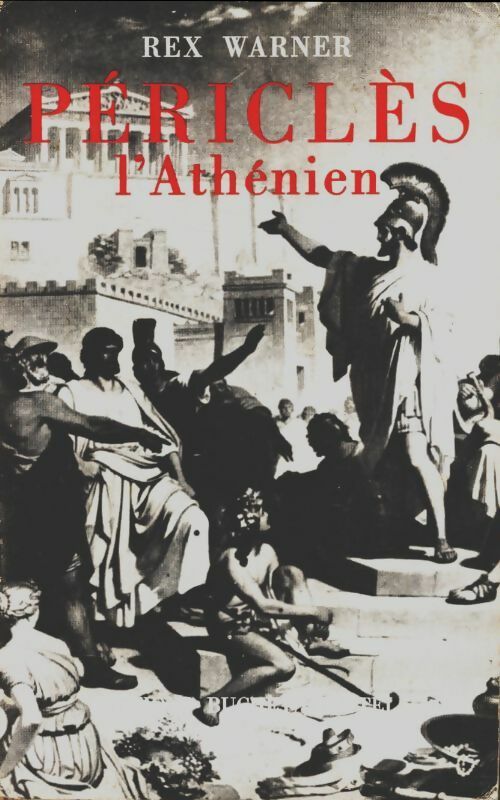 Livrenpoche : Périclès l'athénien - Rex Warner - Livre