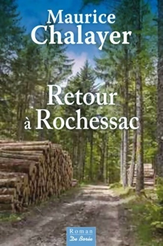 Retour a rochessac - Maurice Chalayer - Livre
