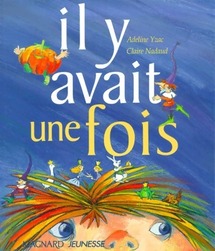 Livrenpoche : Il y avait une fois - Adeline Yzac - Livre