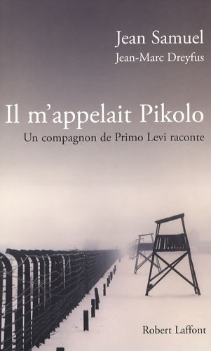 Livrenpoche : Il m'appelait pikolo - Jean-Marc Dreyfus - Livre