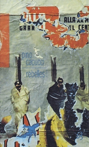 Livrenpoche : Rebelles ! - Pino Cacucci - Livre