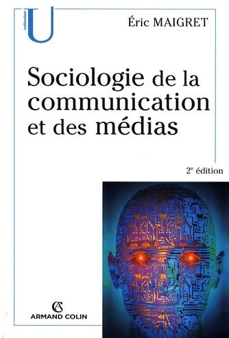Livrenpoche : Sociologie de la communication et des médias - Éric Maigret - Livre