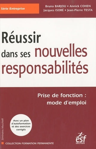 Livrenpoche : Réussir dans ses nouvelles responsabilités : Prise de fonction : mode d'emploi - Bruno Barjou - Livre