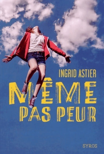 Livrenpoche : Même pas peur - Ingrid Astier - Livre