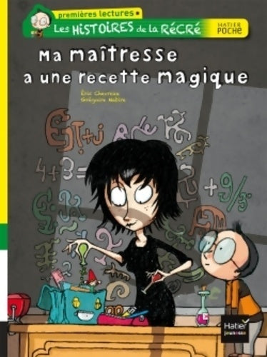 Livrenpoche : Ma maîtresse a une recette magique - Eric Chevreau - Livre