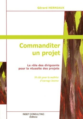 Livrenpoche : Commanditer un projet - Gérard Herniaux - Livre