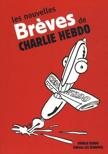 Livrenpoche : Les nouvelles brèves de charlie hebdo - Collectif - Livre