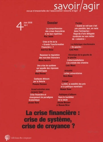 Livrenpoche : Savoir/agir n°4 : La crise financière: crise de système crise de croyance? - Collectif - Livre