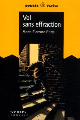 Vol sans effraction - Marie-Florence Ehret -  Souris Noire - Livre