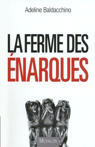 Livrenpoche : La ferme des énarques - Adeline Baldacchino - Livre