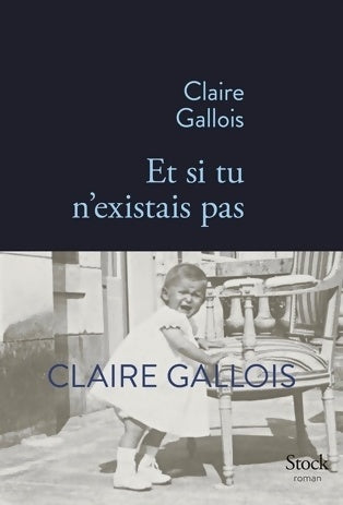Livrenpoche : Et si tu n'existais pas - Claire Gallois - Livre
