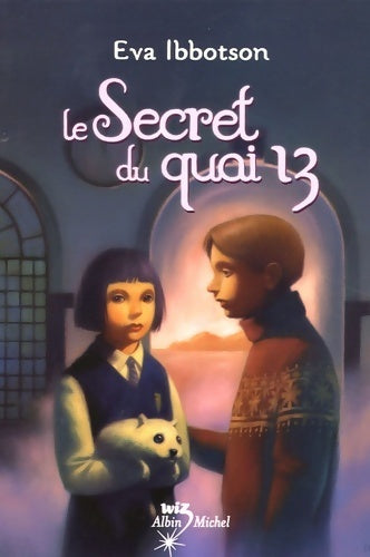Livrenpoche : Le secret du quai 13 - Eva Ibbotson - Livre