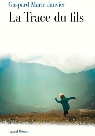 Livrenpoche : La trace du fils - Gaspard-Marie Janvier - Livre