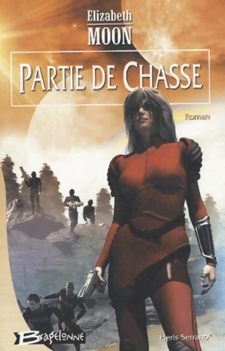 Livrenpoche : Heris serrano Tome I : Partie de chasse - Elizabeth Moon - Livre