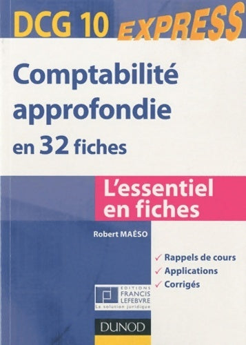 Livrenpoche : Comptabilité approfondie DCG 10 - en 32 fiches : En 32 fiches - Robert Maéso - Livre