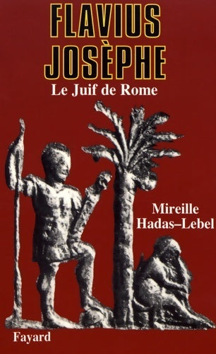 Livrenpoche : Flavius josèphe : Le juif de Rome - Mireille Hadas-Lebel - Livre