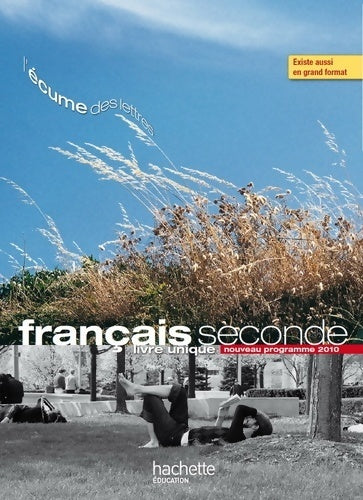 Livrenpoche : Franc?ais seconde : Livre unique nouveau programme 2010 - P. Bruley - Livre