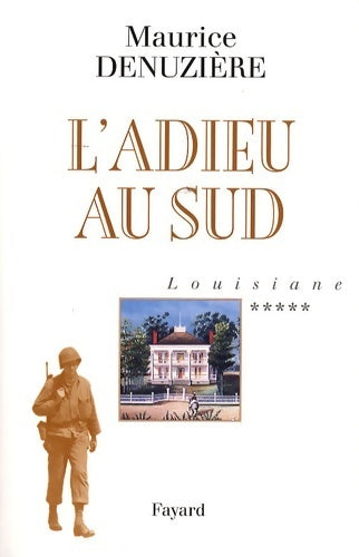 Livrenpoche : Louisiane Tome V : L'adieu au sud - Maurice Denuzière - Livre