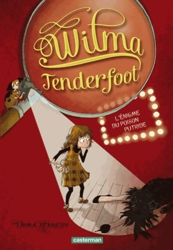 Livrenpoche : Wilma tenderfoot Tome II : L'énigme du poison putride - Emma Kennedy - Livre