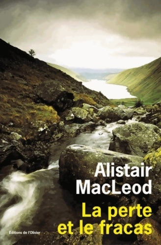 Livrenpoche : La perte et le fracas - Alistair Macleod - Livre
