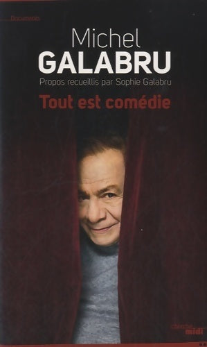 Livrenpoche : Tout est comédie - Michel Galabru - Livre