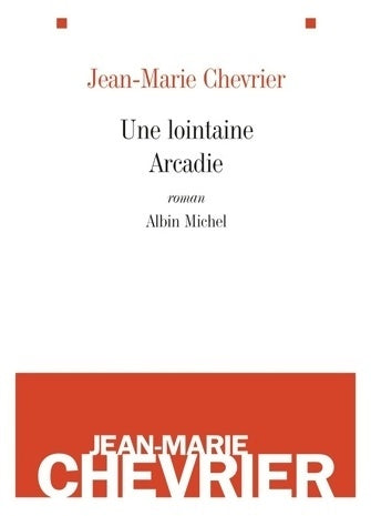 Livrenpoche : Une lointaine arcadie - Jean-Marie Chevrier - Livre