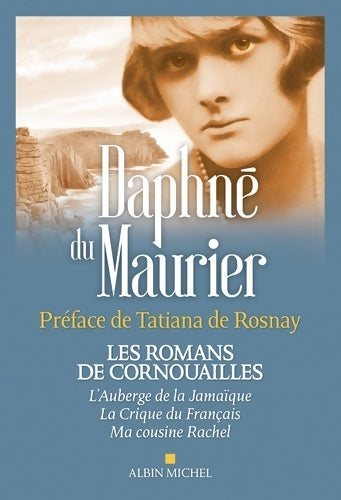 Livrenpoche : Les romans de Cornouailles : L'auberge de la jamaïque - la crique du français - ma cousine rachelle - Daphne Du Maurier - Livre