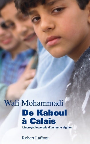 Livrenpoche : De Kaboul à calais - Wali Mohammadi - Livre
