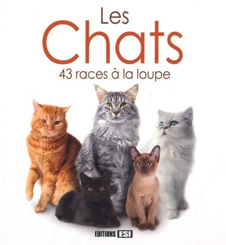 Livrenpoche : Les chats. : 43 races à la loupe - Cédric Hernandez - Livre