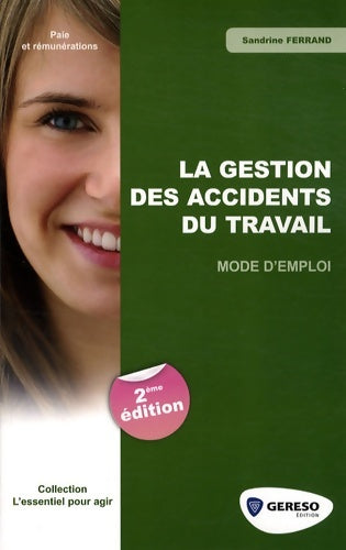 Livrenpoche : La gestion des accidents du travail : Mode d'emploi - Sandrine Ferrand - Livre