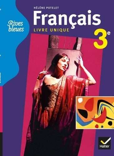 Livrenpoche : Rives bleues livre unique de français 3e éd. 2012 - manuel de l'élève (format compact) - Anne Autiquet - Livre