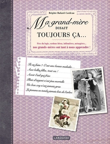 Livrenpoche : Ma grand-mère disait toujours ça - Brigitte Bulard-Cordeau - Livre