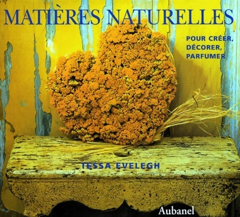 Livrenpoche : Matières naturelles - Tessa Evelegh - Livre