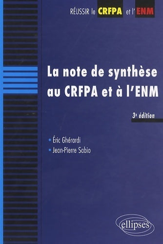 Livrenpoche : La note de synthèse au crfpa et à l'enm - Sabio Jean-Pierre Ghérardi Eric - Livre