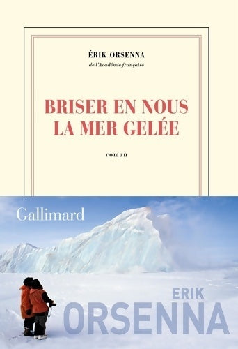 Livrenpoche : Briser en nous la mer gelée - Erik Orsenna - Livre