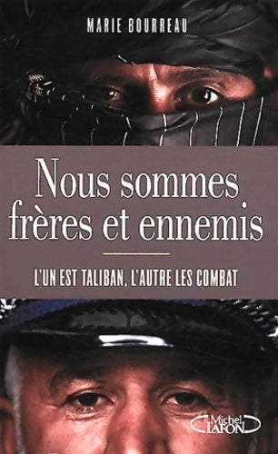Livrenpoche : Nous sommes frères et ennemis . L'un est taliban l'autre les combat - Collectif - Livre