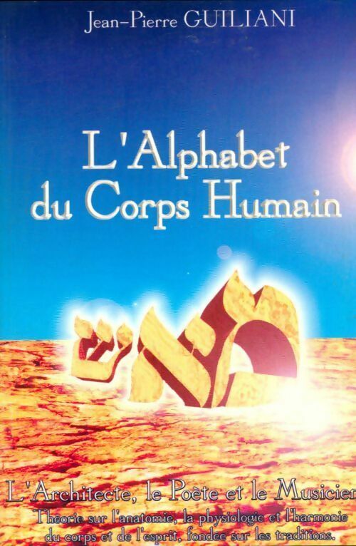 L'alphabet du corps humain - Jean-Pierre Guiliani - Livre