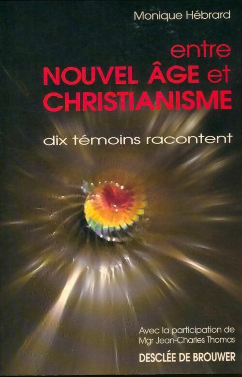 Livrenpoche : Entre nouvel âge et christianisme - Monique Hébrard - Livre