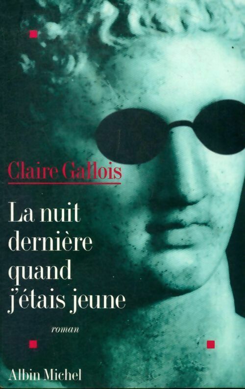 Livrenpoche : La nuit dernière quand j'étais jeune - Claire Gallois - Livre
