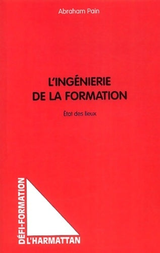 Livrenpoche : L'ingénierie de la formation : État des lieux - Abraham Pain - Livre