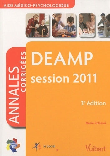 Livrenpoche : Formation deamp (aide médico-psycholoique) - itinéraires pro - annales corrigées - 3e édition - Marie Rolland - Livre